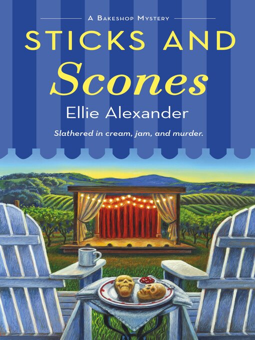 Title details for Sticks and Scones by Ellie Alexander - Available